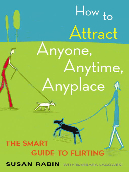Title details for How to Attract Anyone, Anytime, Anyplace by Susan Rabin - Available